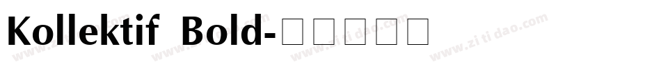 Kollektif Bold字体转换